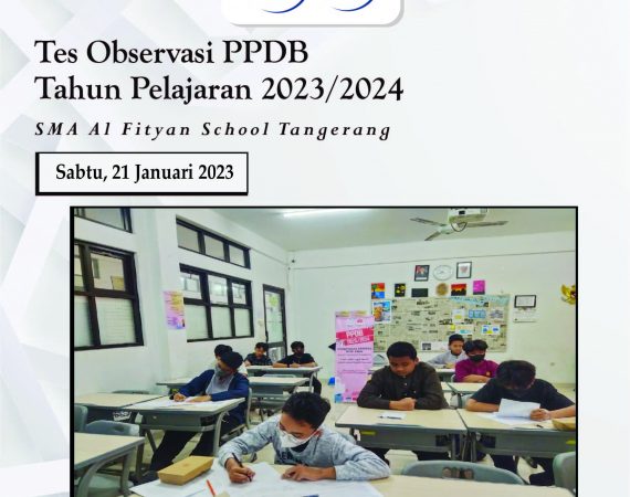 Tes Observasi PPDB SMA Al Fityan School Tangerang Tahun Pelajaran 2023/2024.