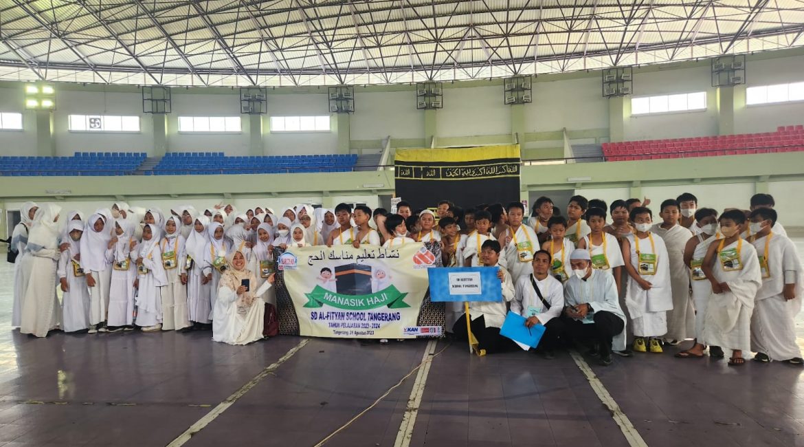 Kegiatan Manasik Haji SD Al-Fityan School Tangerang – Al-Fityan Tangerang